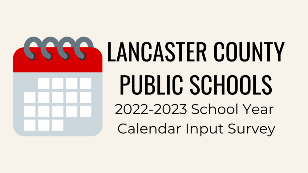 2022-2023 School Year Calendar Input Survey | Lancaster County Public