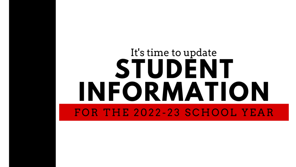 It's time to update student information for the 2022-23 school year