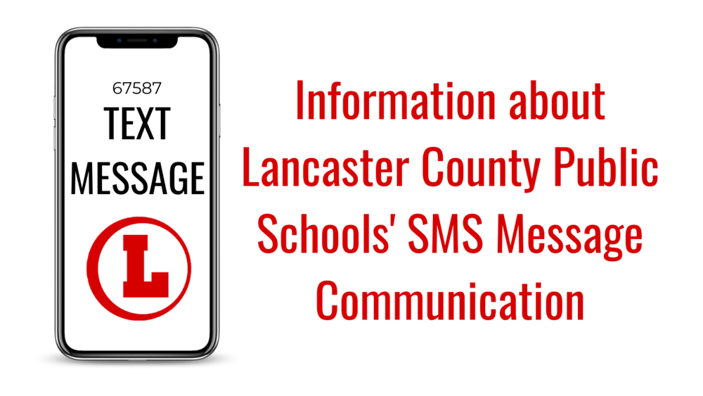 Picture of a phone with "Text message" and the Lancaster Logo on it. Title says "Information about LCPS SMS Message Communication